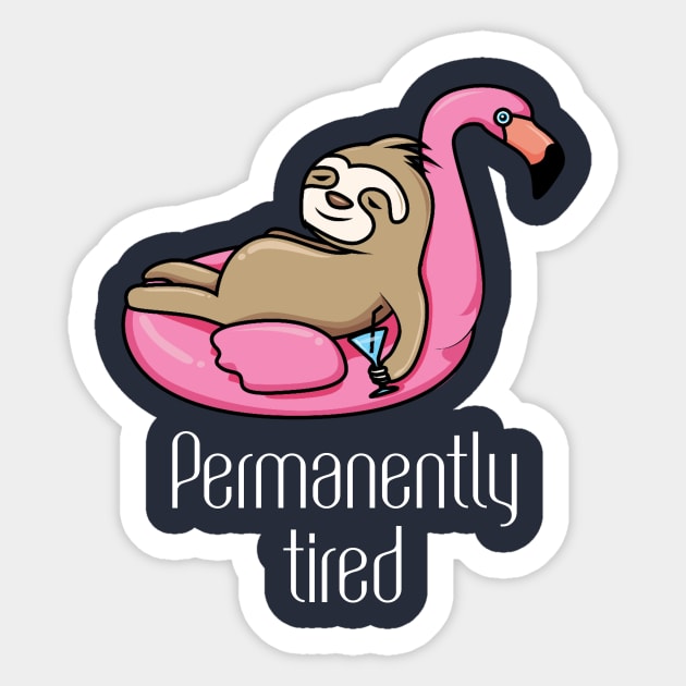 Permanently tired Sticker by Horisondesignz